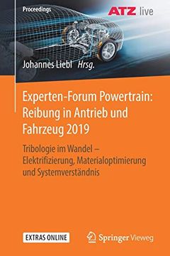 portada Experten-Forum Powertrain: Reibung in Antrieb und Fahrzeug 2019: Tribologie im Wandel - Elektrifizierung, Materialoptimierung und Systemverständnis (Proceedings) (en Alemán)