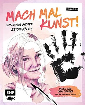 portada Mach mal Kunst! Das Etwas Andere Zeichenbuch? Von Idaarts: Viele art Challenges und die Wichtigsten Basics (in German)