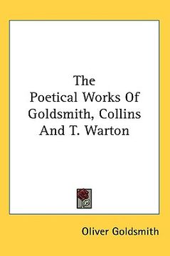 portada the poetical works of goldsmith, collins and t. warton (en Inglés)