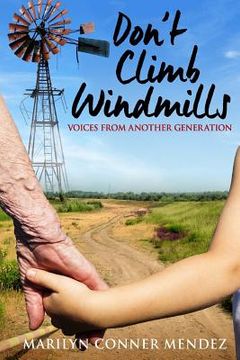 portada Don't Climb Windmills: Voices From Another Generation (en Inglés)