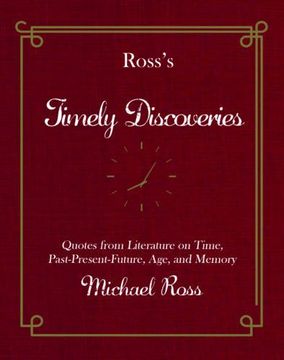 portada Ross's Timely Discoveries: Quotes from Literature on Time, Past-Present-Future, Age, and Memory (Ross's Quotations)
