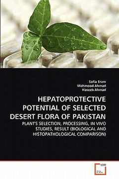 portada hepatoprotective potential of selected desert flora of pakistan (en Inglés)