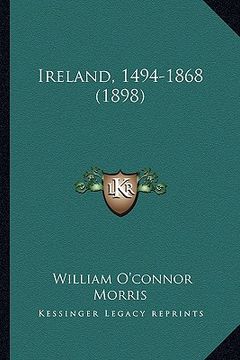 portada ireland, 1494-1868 (1898) (en Inglés)