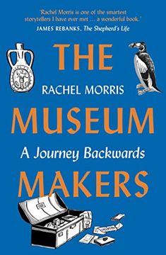 portada The Museum Makers: A Journey Backwards (en Inglés)