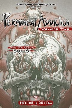 portada Permanent Addiction: Volume Two: The One About Skulls (in English)