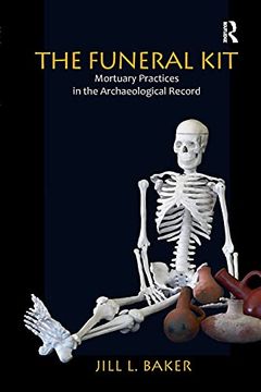 portada The Funeral Kit: Mortuary Practices in the Archaeological Record (in English)