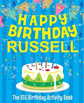 portada Happy Birthday Russell - The Big Birthday Activity Book: Personalized Children's Activity Book (en Inglés)