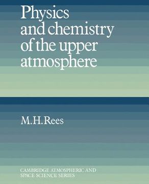 portada Physics and Chemistry of the Upper Atmosphere Paperback (Cambridge Atmospheric and Space Science Series) (en Inglés)