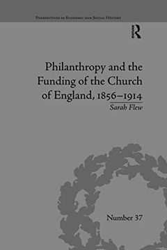 portada Philanthropy and the Funding of the Church of England, 1856–1914 (Perspectives in Economic and Social History) (en Inglés)