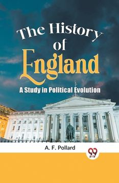 portada The History of England a Study in Political Evolution (en Inglés)