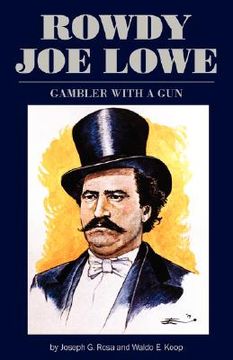portada rowdy joe lowe: gambler with a gun (en Inglés)