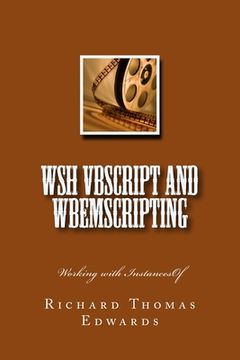 portada WSH VBScript and WbemScripting: Working with InstancesOf (en Inglés)