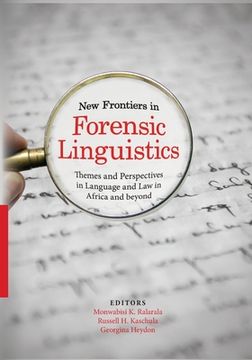 portada New Frontiers in Forensic Linguistics: Themes and Perspectives in Language and Law in Africa and Beyond (en Inglés)