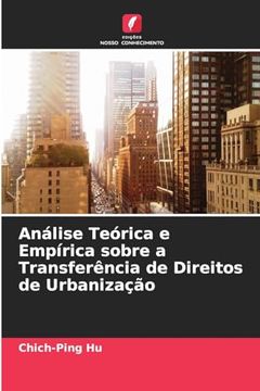portada Análise Teórica e Empírica Sobre a Transferência de Direitos de Urbanização (in Portuguese)