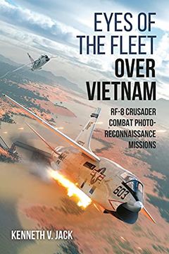 portada Eyes of the Fleet Over Vietnam: Rf-8 Crusader Combat Photo-Reconnaissance Missions (en Inglés)