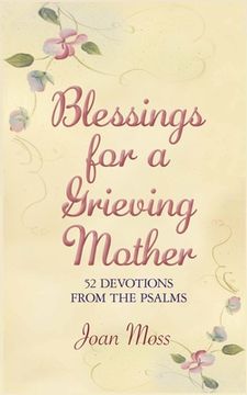 portada Blessings for a Grieving Mother: 52 Devotions from the Psalms (en Inglés)