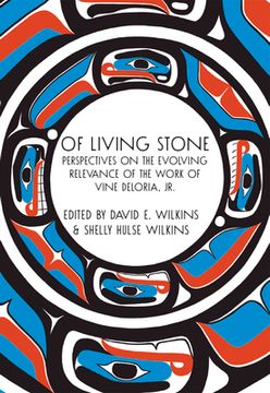 portada Of Living Stone: Perspectives on Continuous Knowledge and the Work of Vine Deloria, Jr. (in English)