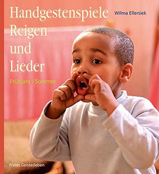 portada Handgestenspiele, Reigen und Lieder für Kindergarten und Erstes Schuljahr: Frühjahr / Sommer (en Alemán)