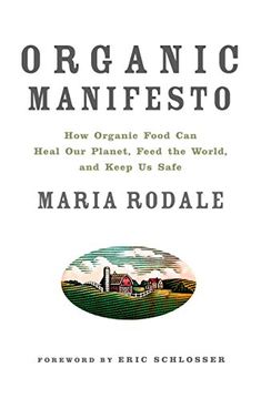 portada Organic Manifesto: How Organic Food can Heal our Planet, Feed the World, and Keep us Safe (in English)