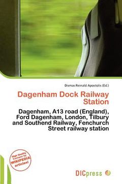 portada dagenham dock railway station (en Inglés)