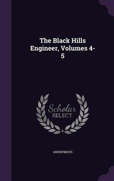 portada The Black Hills Engineer, Volumes 4-5