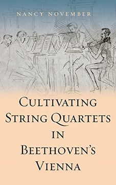 portada Cultivating String Quartets in Beethoven's Vienna (0)