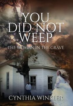 portada You Did Not Weep: The Woman in the Grave (in English)