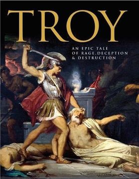 portada Troy: An Epic Tale of Rage, Deception, and Destruction