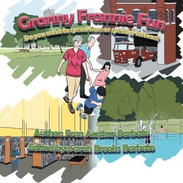 portada Granny Frannie Fun: Do You Want to Spend Time or Spend a Fortune?
