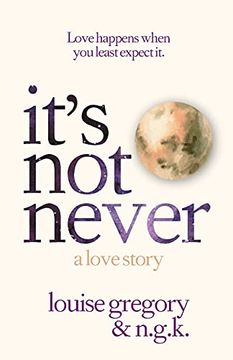 portada It'S not Never: A Love Story (in English)