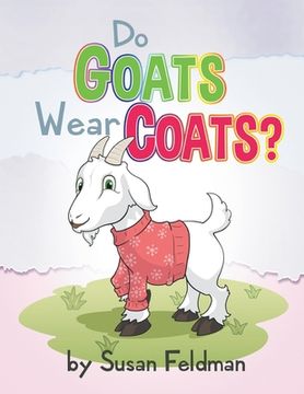 portada Do Goats Wear Coats? (en Inglés)