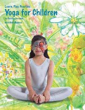 portada Learn, Play, Practice: Yoga for Children (in English)