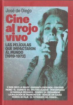 portada Cine al Rojo Vivo: Las Películas que Impactaron al Mundo (1919-1972) (Cine (t & b)) (in Spanish)