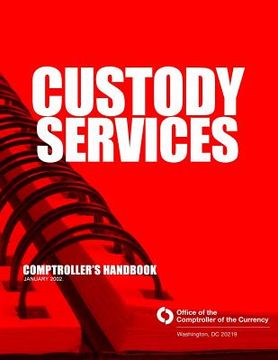 portada Custody Services Comptroller's Handbook January 2002 (en Inglés)