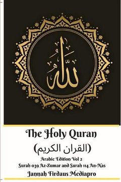 portada The Holy Quran (القران الكريم) Arabic Edition vol 2 Surah 039 Az-Zumar and Surah 114 An-Nas (en Inglés)