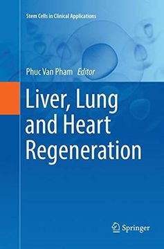 portada Liver, Lung and Heart Regeneration (Stem Cells in Clinical Applications) (en Inglés)