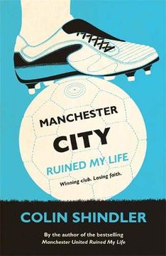 portada Manchester City Ruined my Life (in English)