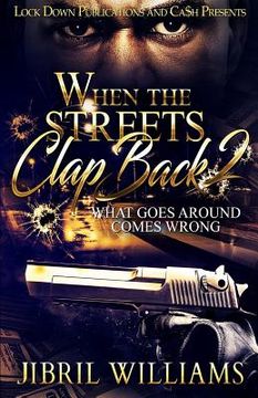 portada When the Streets Clap Back 2: What Goes Around Comes Around (en Inglés)