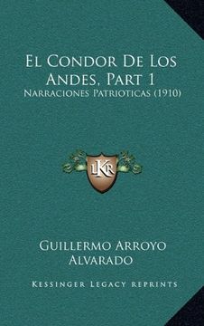 portada El Condor de los Andes, Part 1: Narraciones Patrioticas (1910)