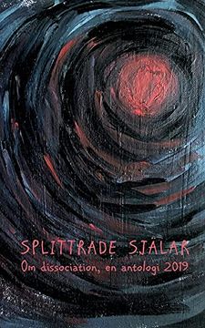 portada Splittrade Själar: Om Dissociation - en Antologi 2019 (en Sueco)