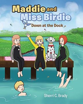 portada Maddie and Miss Birdie: Down at the Dock (en Inglés)
