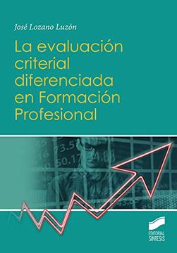 portada La Evaluación Criterial Diferenciada en Formación Profesional (Formación Profesional: Ciclos Formativos)