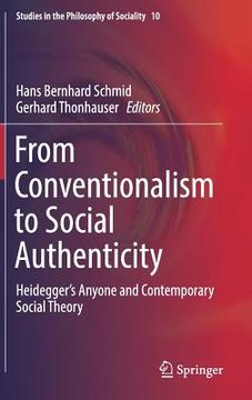 portada From Conventionalism to Social Authenticity: Heidegger's Anyone and Contemporary Social Theory (en Inglés)