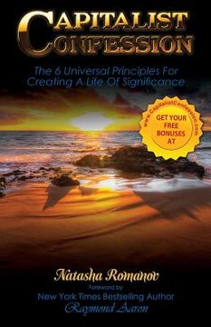 portada Capitalist Confession: The 6 Universal Principles For Creating A Life Of Significance (en Inglés)