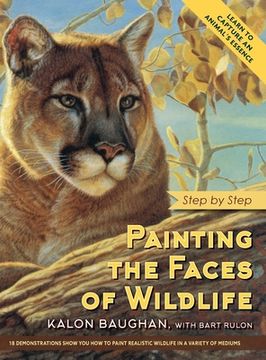 portada Painting the Faces of Wildlife: Step by Step (en Inglés)