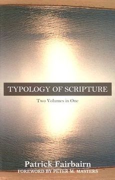 portada typology of scripture: two volumes in one (en Inglés)