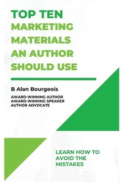 portada Top Ten Marketing Materials an Authors Should Use (en Inglés)