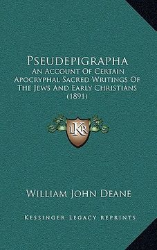 portada pseudepigrapha: an account of certain apocryphal sacred writings of the jews and early christians (1891)