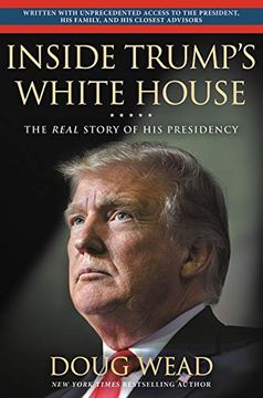 portada Inside Trump's White House: The Real Story of his Presidency (en Inglés)