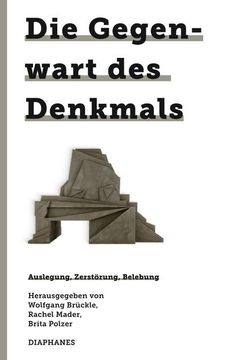 portada Die Gegenwart des Denkmals (en Alemán)